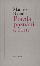 Pravda poznání a činu - Studie z let 1896-1906