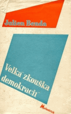 Velká zkouška demokracií - povaha, historie a filosofická hodnota demokratických zásad