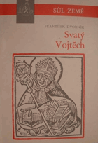 Svatý Vojtěch druhý pražský biskup