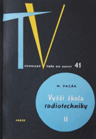 Vyšší škola radiotechniky - úvod do přístrojové elektroniky 2 - Jednoduché elektronkové ...