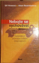 Nebojte se vychovávat - každodenní průvodce světem dospívajících
