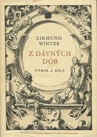 Z dávných dob - výbor z díla