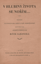 V hlubiny života se nořím, skizzy filosoficko-okkultně-náboženské načrtnul ten, jehož ...