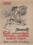 1916 sborník - čeští spisovatelé vdovám a sirotkům našich vojínů - redigoval a vydal V. ...