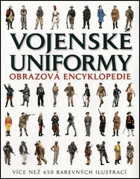 Vojenské uniformy - obrazová encyklopedie