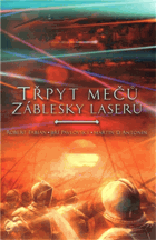 Třpyt mečů, záblesky laserů