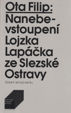 Nanebevstoupení Lojzka Lapáčka ze Slezské Ostravy