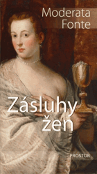 Zásluhy žen - kde se jasně ukáže, jak jsou ctihodné a oč jsou dokonalejší než muži