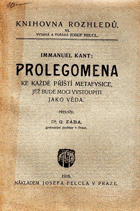 Prolegomena ke každé příští metafysice, jež bude moci vystoupiti jako věda+Sny duchovidcovy ...