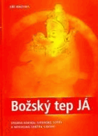 Božský tep JÁ - Spanda kárika, Šivovské sútry a nedvojná tantra siddhů