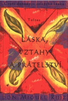 Láska, vztahy a přátelství
