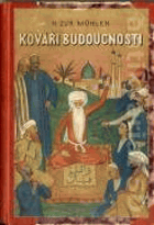 Kováři budoucnosti - pohádky z Východu