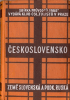 Slovensko + Podkarpatská Rus. Československo