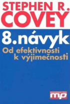 8 NÁVYK Od efektivnosti k výjimečnosti