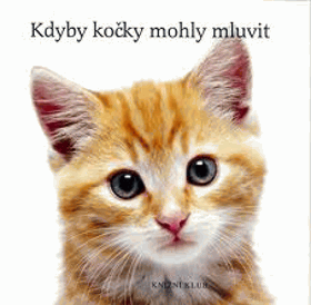 Kdyby kočky mohly mluvit