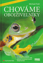 Chováme obojživelníky