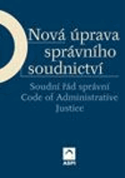 Nová úprava správního soudnictví - soudní řád správní