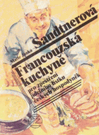 Francouzská kuchyně pro zpestření jídelního lístku českých hospodyněk
