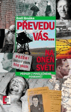 Převedu vás na onen svět Případy z poválečného pohraničí