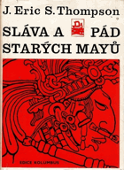 Sláva a pád starých Mayů