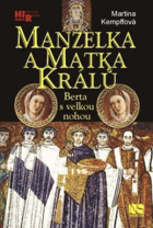 Manželka a matka králů - Berta s velkou nohou