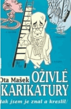 Oživlé karikatury (jak jsem je znal a kreslil)