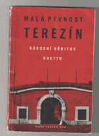 Malá pevnost Terezín - Národní hřbitov - Ghetto