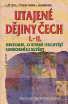 Utajené dějiny Čech 1+2(historie, o které nechtějí odborníci slyšet)