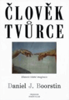 Člověk tvůrce - historie lidské imaginace