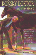 Koňský doktor na návštěvě - veterinář z Kentucky radí, jak se starat o koně a jejich ...