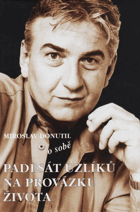 Miroslav Donutil o sobě - padesát uzlíků na provázku života