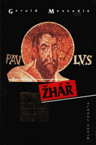 ŽHÁŘ život apoštola Pavla apoštol Pavel