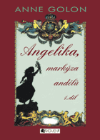Angelika sv. 1 - 3 (Angelika, markýza andělů, Toulouská svatba, Královské slavnosti)