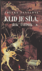 Klid je síla, řek' tatínek