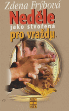 Neděle jako stvořená pro vraždu