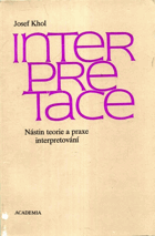 Interpretace - nástin teorie a praxe interpretováni
