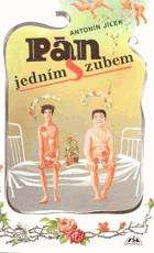 Pán s jedním zubem. Příběhy mentálně postižených chlapců a jejich chybujícího, ne-li ...