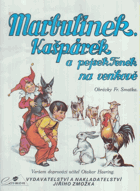 Marbulínek, Kašpárek a pejsek Fenek na venkově