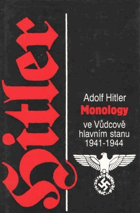 Monology ve Vůdcově hlavním stanu 1941 - 1944