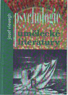 Psychologie umělecké literatury - k problematice a metodologii nové interdisciplíny