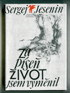 Za píseň život jsem vyměnil (výbor z veršů)