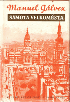 Samota velkoměsta. Román argentinského hlavního města BEZ OBÁLKY!
