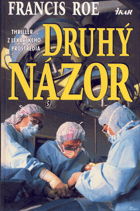 Druhý názor - thriller z lékařského prostředí
