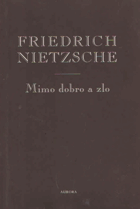 Mimo dobro a zlo - předehra k filosofii budoucnosti