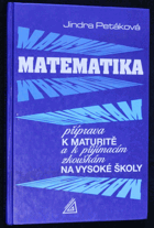 Matematika - příprava k maturitě a k přijímacím zkouškám na vysoké školy