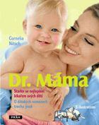 Dr. Máma - staňte se nejlepším lékařem svých dětí - o dětských nemocech trochu jinak
