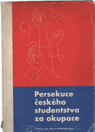 Persekuce českého studenstva za okupace