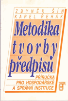 Metodika tvorby předpisů - příručka pro hospodářské a správní instituce