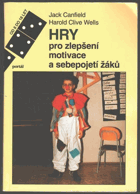 Hry pro zlepšení motivace a sebepojetí žáků - příručka pro učitele, vychovatele a rodiče