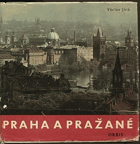Praha a Pražané BEZ OBÁLKY! NO COVER!